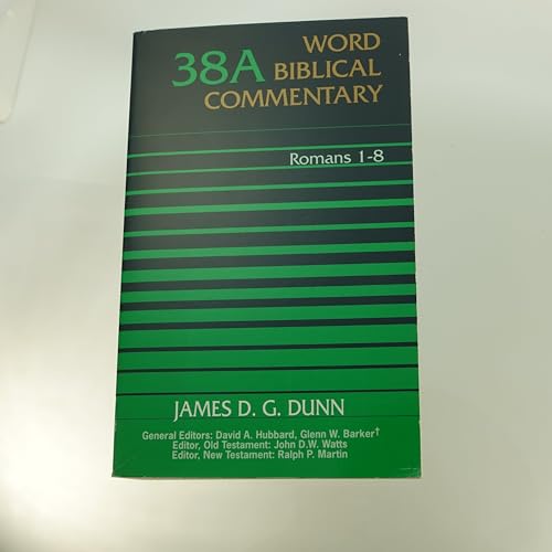 WORD BIBLICAL COMMENTARY: Volume 38A: ROMANS 1-8