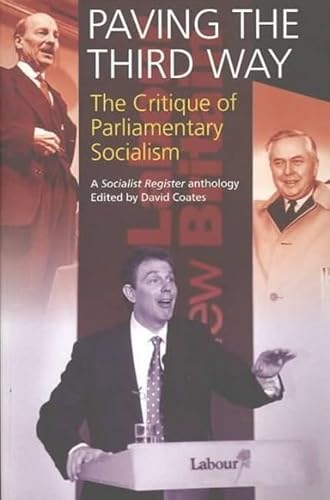 Paving the Third Way: A Critique of Parliamentary Socialism