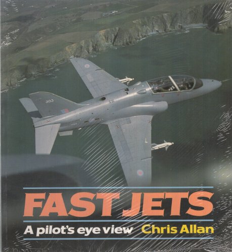 Fast Jets: A Pilot's Eye View (Osprey Colour Series)