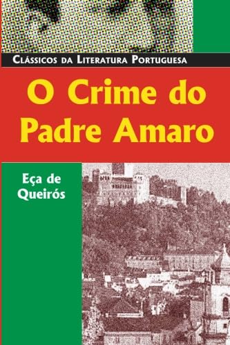 O Crime Do Padre Amaro (Classicos Da Literatura Portuguesa)