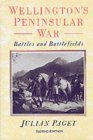 WELLINGTON'S PENINSULAR WAR (NEW EDITION): Battles and Battlefields