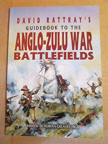 David Rattray's Guide to the Zulu War