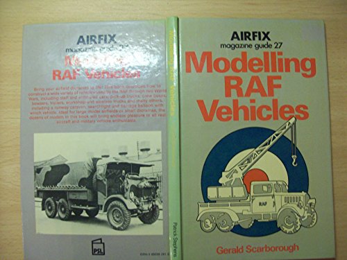 Modelling RAF vehicles (Airfix magazine guide ; 27)