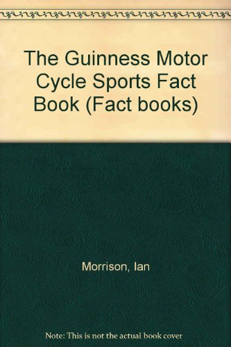 The Guinness Motorcycle Sport Fact Book (Fact Books)