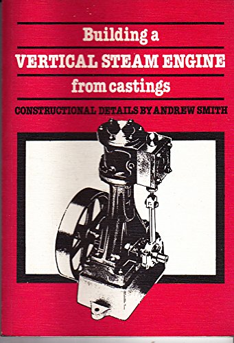Building a Vertical Steam Engine from Castings