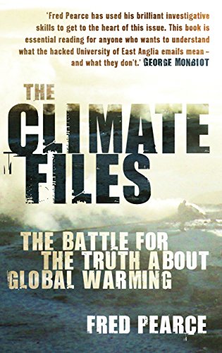 The Climate Files: The battle for the truth about global warming