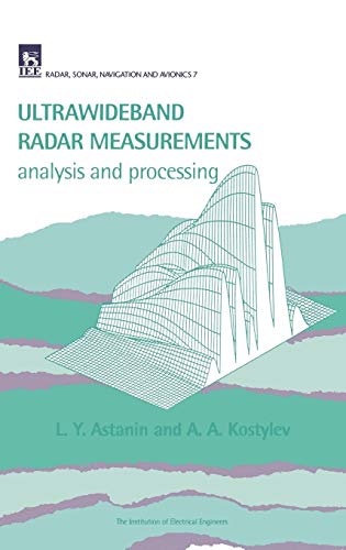 Ultrawideband Radar Measurements: Analysis and Processing (Radar, Sonar, Navigation and Avionics Series)