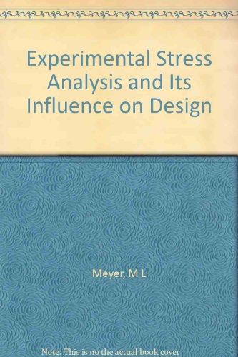 Experimental Stress Analysis and Its Influence on Design: 4th International Conference Proceedings