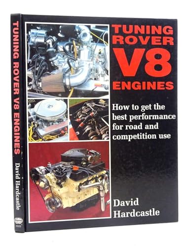 Tuning Rover V8 Engines: How to Get the Best Performance for Road and Competition Use