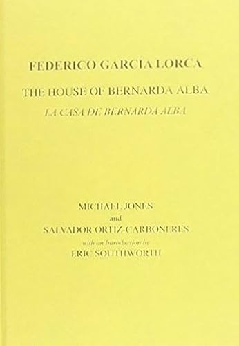 Lorca: The House of Bernarda Alba: A Drama of Women in the Villages of Spain (Aris & Phillips Hispanic Classics) (Spanish Edition)