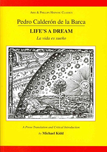 Pedro Calderon De La Barca: Life's a Dream / La vida es sueno (Aris & Phillips Hispanic Classics)