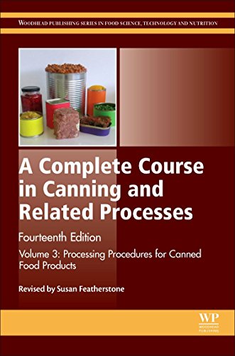 A Complete Course in Canning and Related Processes: Volume 3 Processing Procedures for Canned Food Products (Woodhead Publishing Series in Food Science, Technology and Nutrition)