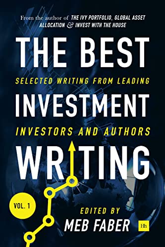 The Best Investment Writing: Selected Writing from Leading Investors and Authors (1)