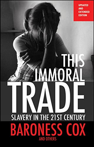 This Immoral Trade: Slavery in the 21st Century