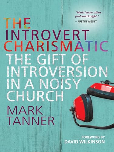 The Introvert Charismatic: The gift of introversion in a noisy church