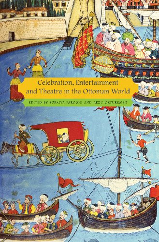 Celebration, Entertainment and Theater in the Ottoman World (SB - Enactments)