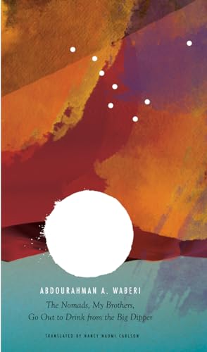 The Nomads, My Brothers, Go Out to Drink from the Big Dipper