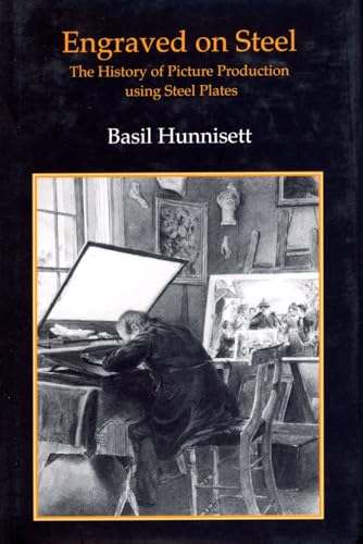 Engraved on Steel: The History of Picture Production Using Steel Plates