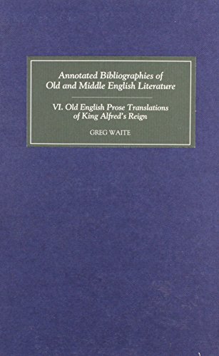 Old English Prose Translations of King Alfred's Reign (ANNOTATED BIBLIOGRAPHIES OF OLD AND MIDDLE ENGLISH LITERATURE, Band 6)