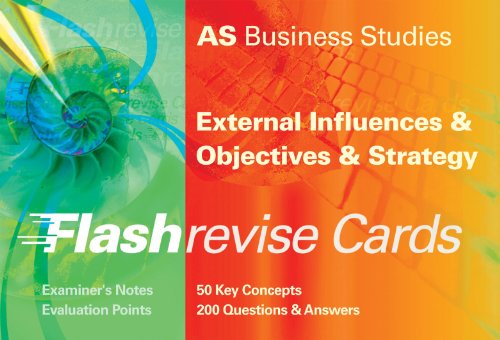 AS Business Studies: External Influences and Objectives and Strategy (Flash Revise Cards)