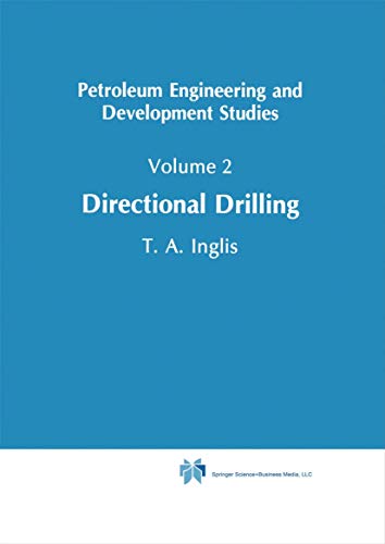 Directional Drilling: 2 (Petroleum Engineering and Development Studies, 2)