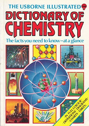 The Usborne Illustrated Dictionary of Chemistry