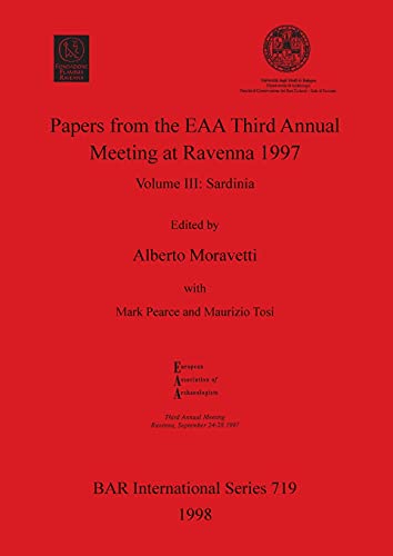 Sardinia: Papers from 3rd Meeting of the EAA Volume III (BAR International)
