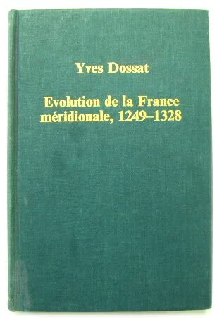 Evolution De La France Meridionale, 1249-1328 (Variorum Collected Studies)