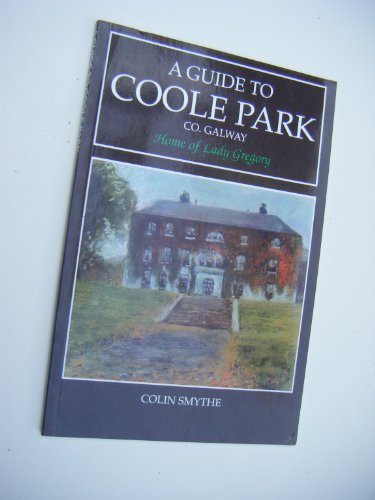A Guide to Coole Park, Home of Lady Gregory