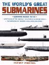 The World's Great Submarines: From the American Civil War to the Present Day