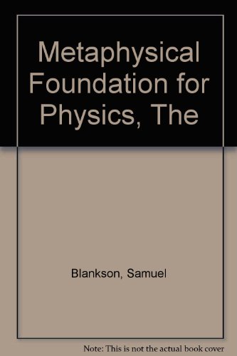 Metaphysical Foundation for Physics