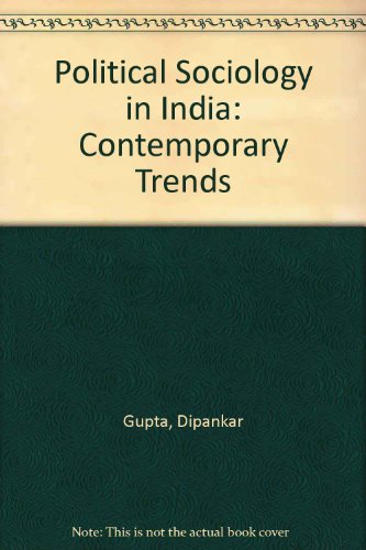 Political Sociology in India: Contemporary Trends