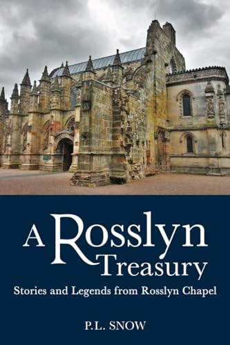 A Rosslyn Treasury: Stories and Legends from Rosslyn Chapel
