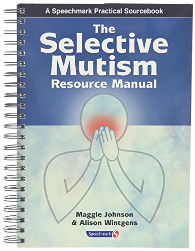 The Selective Mutism Resource Manual