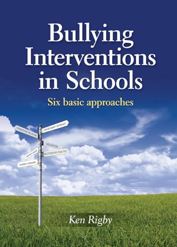 Bullying Interventions in Schools: Six basic approaches