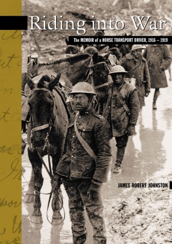 Riding Into War: The Memoir Of A Horse Transport Driver, 1916-1919