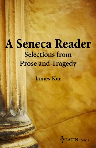 A Seneca Reader: Selections from Prose and Tragedy (Bc Latin Readers)