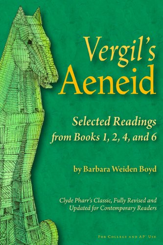 Vergil's Aeneid: Selected Readings from Books 1,2,4,and 6