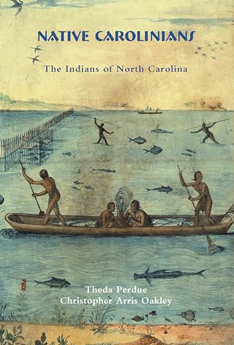 Native Carolinians: The Indians of North Carolina