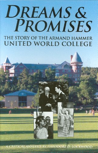 Dreams & Promises: The Story of the Armand Hammer United World College : A Critical Analysis