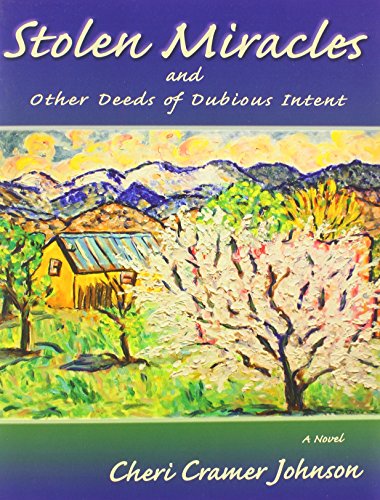 Stolen Miracles and Other Deeds of Dubious Intent, A Novel