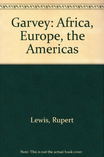 Garvey: Africa, Europe, the Americas