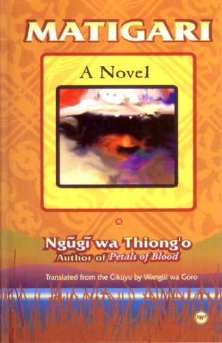 Matigari Edition: first [Paperback] by Ngugi Wa-áThiong'o