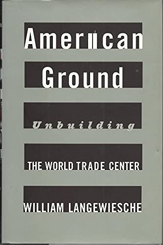 American Ground: Unbuilding the World Trade Center