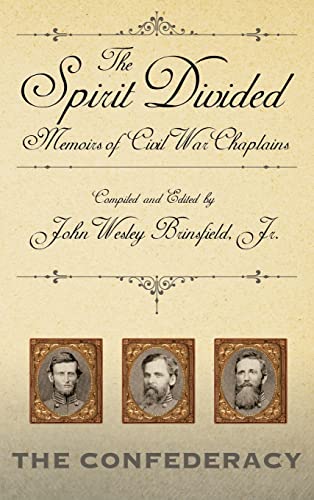 The Spirit Divided: Memoirs of Civil War Chaplains-The Confederacy
