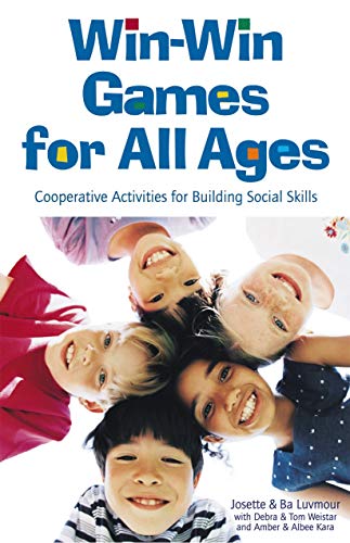 Win-Win Games for All Ages: Co-operative Activities for Building Social Skills