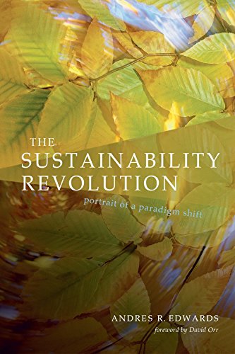 The Sustainability Revolution: Portrait Of A Paradigm Shift