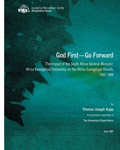 God First-Go Forward: The Impact of the South Africa General Mission/Africa Evangelical Fellowship on the Africa Evangelical Church, 1962-1994