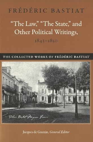 The Law, The State, and Other Political Writings, 1843-1850