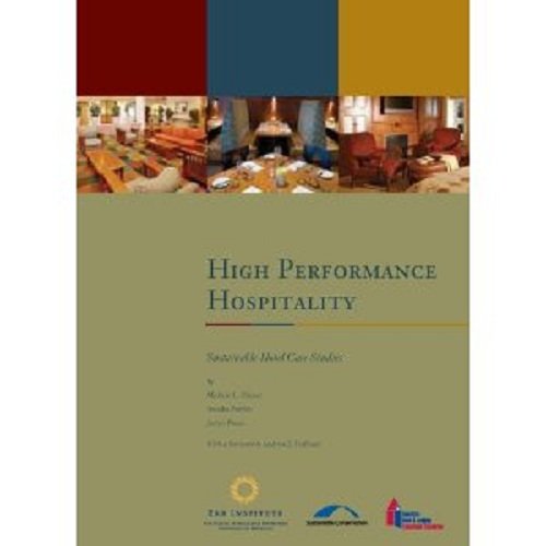 High Performance Hospitality: Sustainable Hotel Case Studies